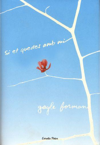 Si et quedes amb mi | 9999900166002 | Forman, Gayle | Libros antiguos y de segunda mano con historia