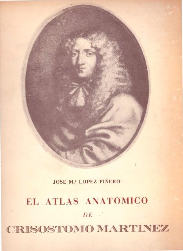 EL ATLAS ANATOMICO DE CRISOSTOMO MARTINEZ | 9999900227741 | López Piñero, José | Llibres de Companyia - Libros de segunda mano Barcelona