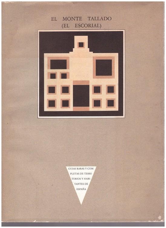 EL MONTE TALLADO ( EL ESCORIAL ) | 9999900215984 | AA.VV | Llibres de Companyia - Libros de segunda mano Barcelona