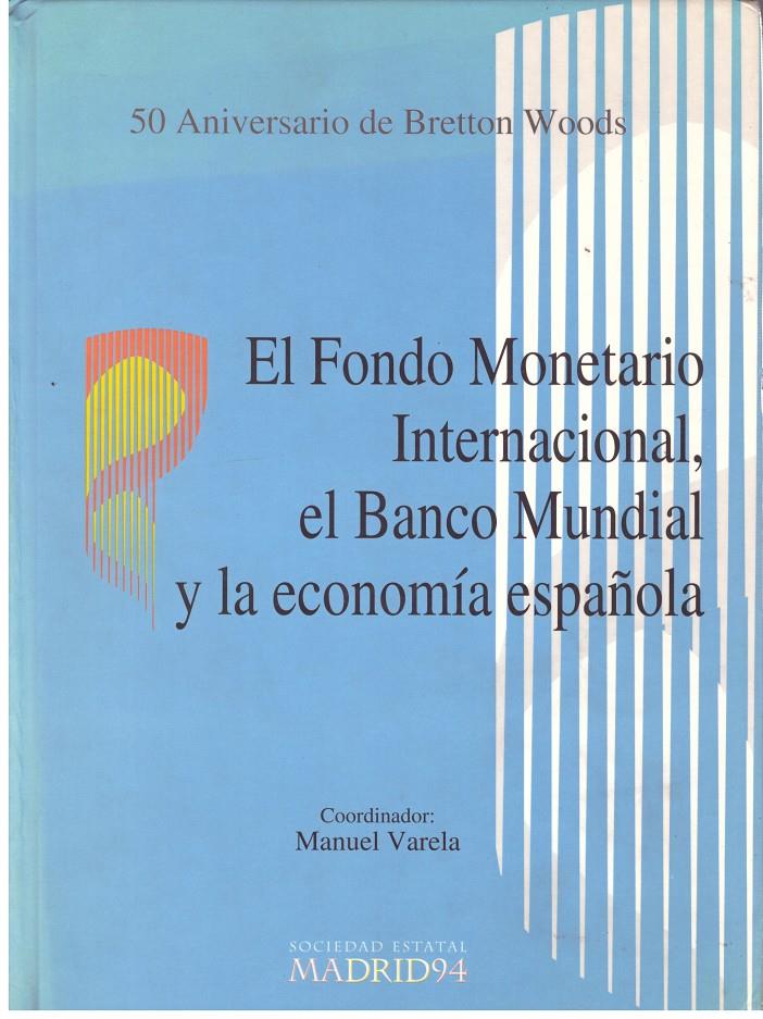 EL FONDO MONETARIO INTERNACIONAL, EL BANCO MUNDIAL Y LA ECONOMÍA ESPAÑOLA | 9999900100662 | Varios. | Llibres de Companyia - Libros de segunda mano Barcelona