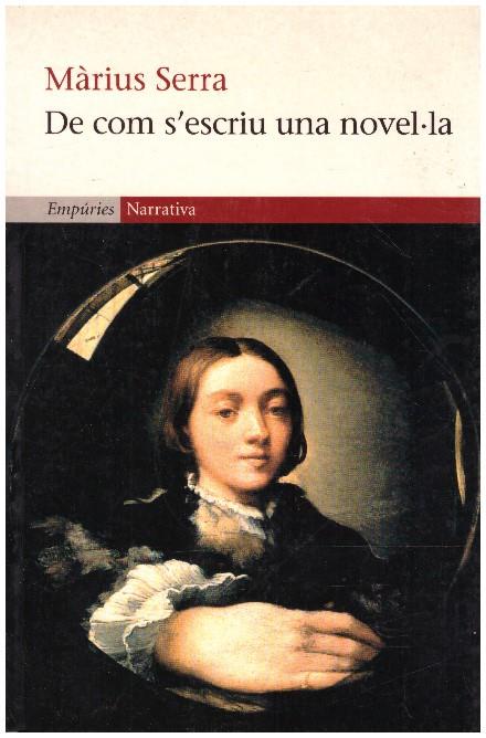 DE COM S'ESCRIU UNA NOVEL-LA | 9999900225587 | Serra, Màrius | Llibres de Companyia - Libros de segunda mano Barcelona