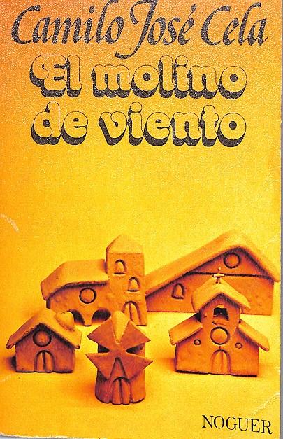EL MOLINO DE VIENTO. Y otras novelas cortas. | 9999900079623 | Cela, Camilo José. | Libros antiguos y de segunda mano con historia