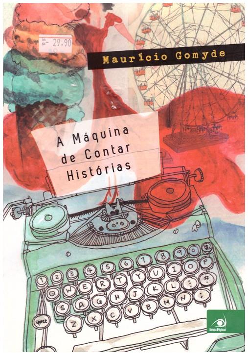 A MÁQUINA DE CONTAR HISTORIAS | 9999900191547 | Gomyde, Maurício | Llibres de Companyia - Libros de segunda mano Barcelona