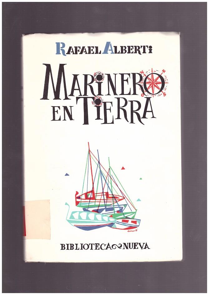 MARINERO EN TIERRA | 9999900167313 | ALBERTI, RAFAEL | Libros antiguos y de segunda mano con historia