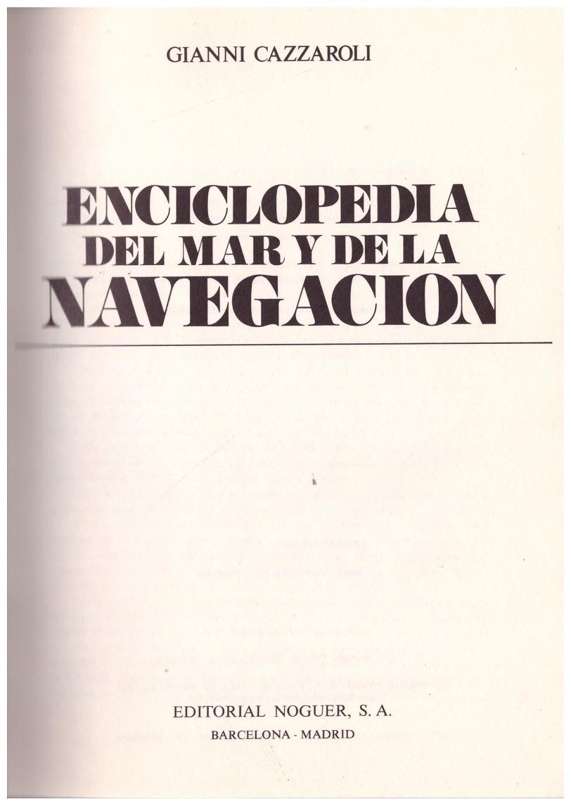 ENCICLOPEDIA DEL MAR Y DE LA NAVEGACIÓN | 9999900113709 | Cazzaroli, Gianni | Llibres de Companyia - Libros de segunda mano Barcelona