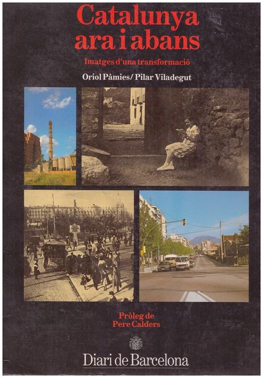 CATALUNYA ARA I ABANS | 9999900005004 | Pàmies, Oriol y Pilar, Viladegut | Llibres de Companyia - Libros de segunda mano Barcelona