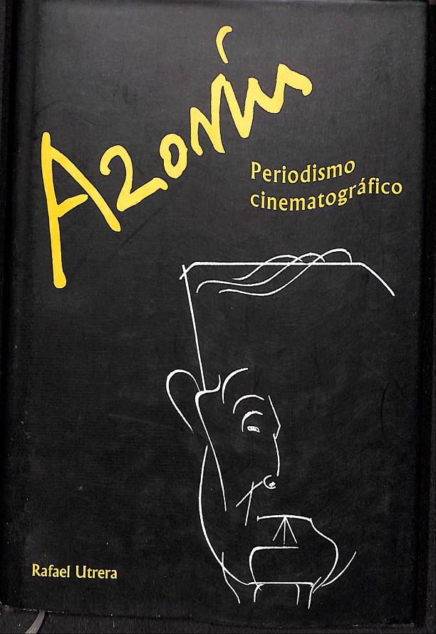 AZORIN PERIODISMO CINEMATOGRAFICO | 9999900239362 | Utrera Macias, Rafael | Llibres de Companyia - Libros de segunda mano Barcelona