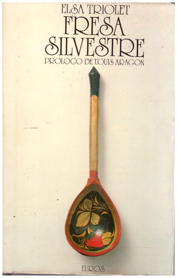 FRESA SILVESTRE | 9999900108361 | Triolet, ElsaC17G3 | Llibres de Companyia - Libros de segunda mano Barcelona