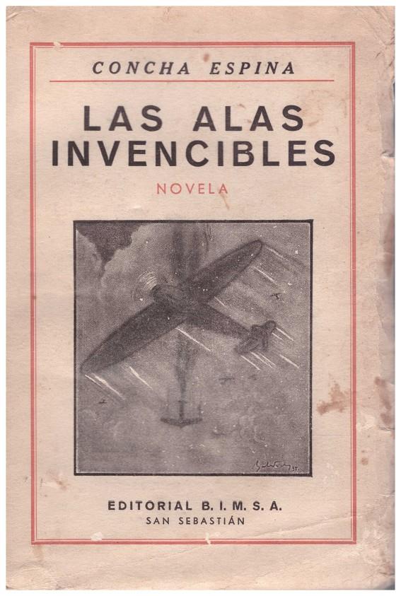 LAS ALAS INVENCIBLES. Novela de amores, de aviación y de libertad | 9999900126402 | Espina, Concha | Llibres de Companyia - Libros de segunda mano Barcelona