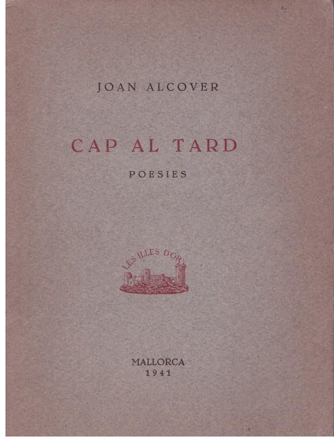 CAP AL TARD | 9999900174557 | ALCOVER, JOAN | Llibres de Companyia - Libros de segunda mano Barcelona