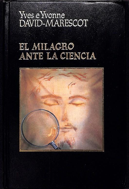 EL MILAGRO ANTE LA CIENCIA | 9999900006513 | David Marescot, Yves e Yvonne | Llibres de Companyia - Libros de segunda mano Barcelona