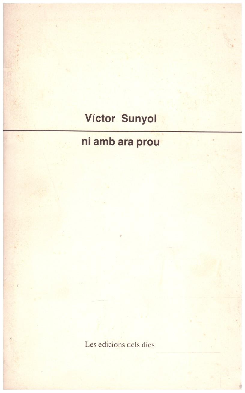 NI AMB ARA PROU | 9999900042078 | Sunyol, Victor | Llibres de Companyia - Libros de segunda mano Barcelona