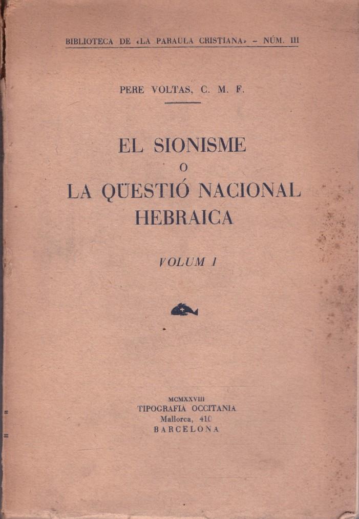 EL SIONISME O LA QÜESTIÓ NACIONAL HEBRAICA | 9999900114591 | Voltes, Pere | Llibres de Companyia - Libros de segunda mano Barcelona