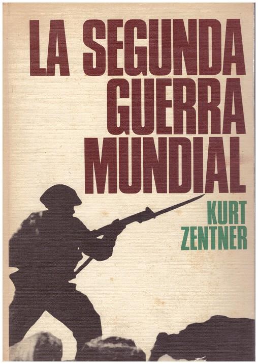 LA SEGUNDA GUERRA MUNDIAL | 9999900025224 | Zentner, Kurt | Llibres de Companyia - Libros de segunda mano Barcelona