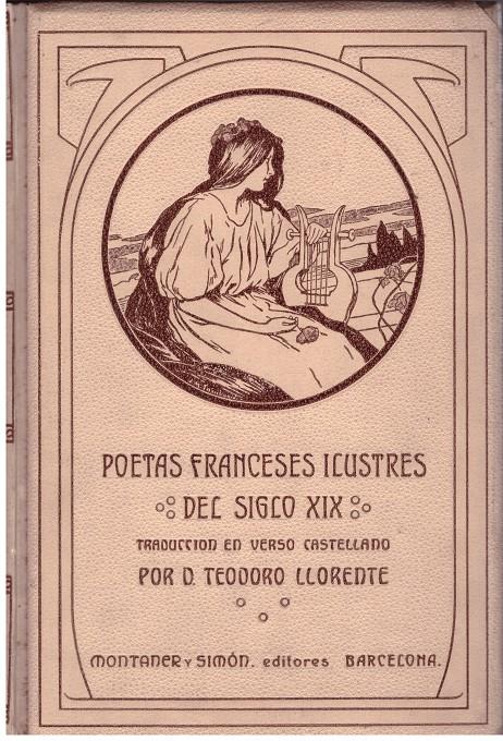 POETAS FRANCESES ILUSTRES DEL SIGLO XIX | 9999900174779 | LLORENTE, TEODORO | Llibres de Companyia - Libros de segunda mano Barcelona