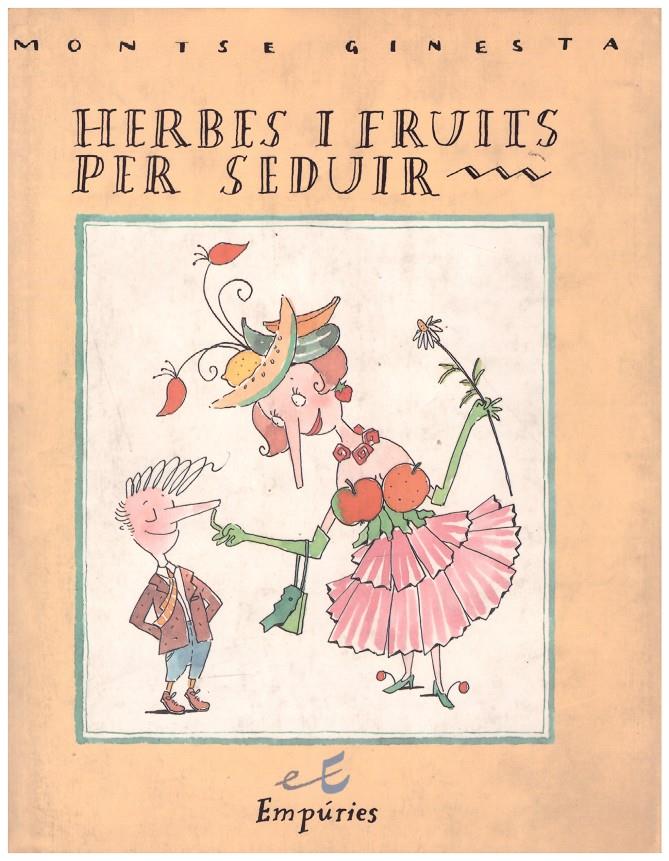 HERBES I FRUITS PER SEDUIR | 9999900195132 | Ginesta, Montse | Llibres de Companyia - Libros de segunda mano Barcelona