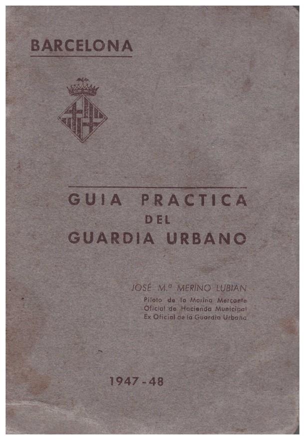 GUIA PRACTICA DEL GUARDIA URBANO | 9999900039894 | Merino Lubian, José Mª | Llibres de Companyia - Libros de segunda mano Barcelona