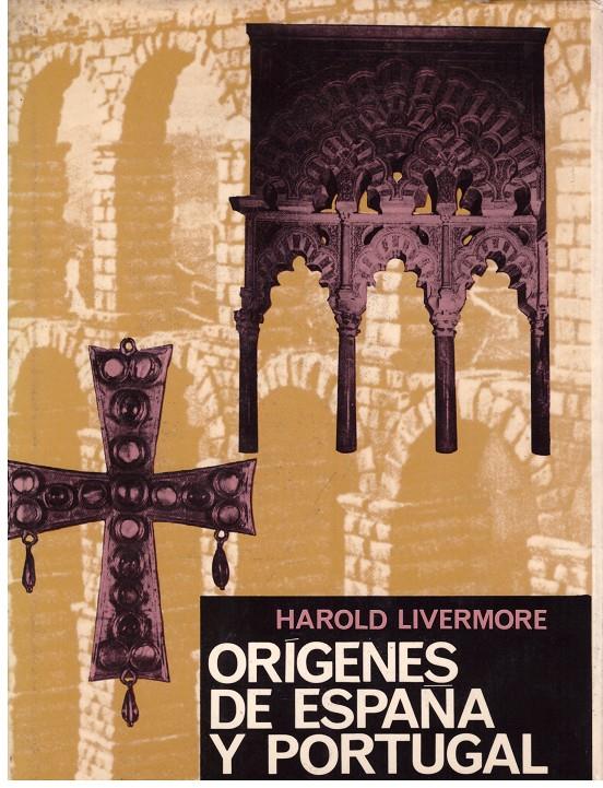 ORÍGENES DE ESPAÑA Y PORTUGAL | 9999900179156 | LIVERMORE, HAROLD | Llibres de Companyia - Libros de segunda mano Barcelona