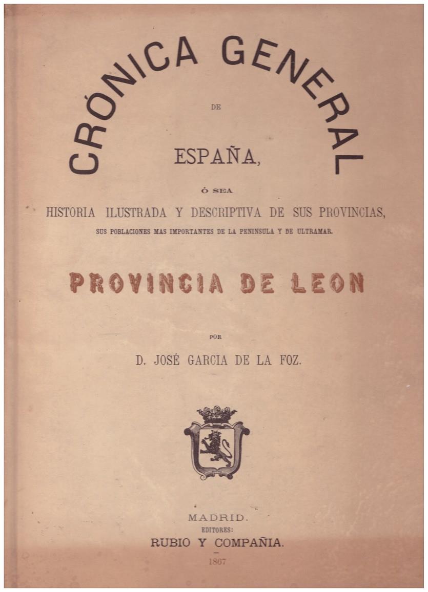 CRÓNICA GENERAL DE ESPAÑA. PROVINCIA DE LEÓN | 9999900187380 | García de la Foz, D. José | Llibres de Companyia - Libros de segunda mano Barcelona