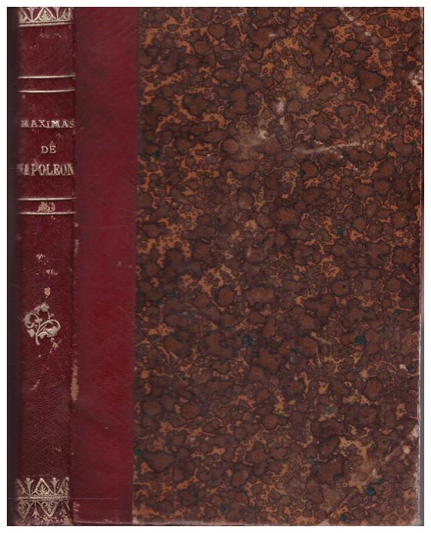 MÁXIMAS DE NAPOLEÓN ESCRITAS EN LA ISLA DE STA. ELENA Y LECCIONES MORALES Y POLÍTICAS | 9999900108200 | Bonaparte, Napoleón | Llibres de Companyia - Libros de segunda mano Barcelona