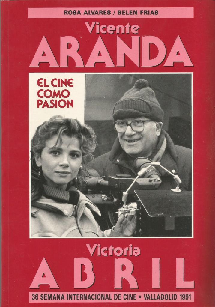 VICENTE ARANDA. EL CINE COMO PASION | 9999900209273 | Alvares, Rosa. Belen Frias | Llibres de Companyia - Libros de segunda mano Barcelona