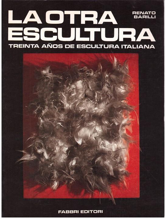 LA OTRA ESCULTURA | 9999900022544 | Barilli, Renato. | Llibres de Companyia - Libros de segunda mano Barcelona