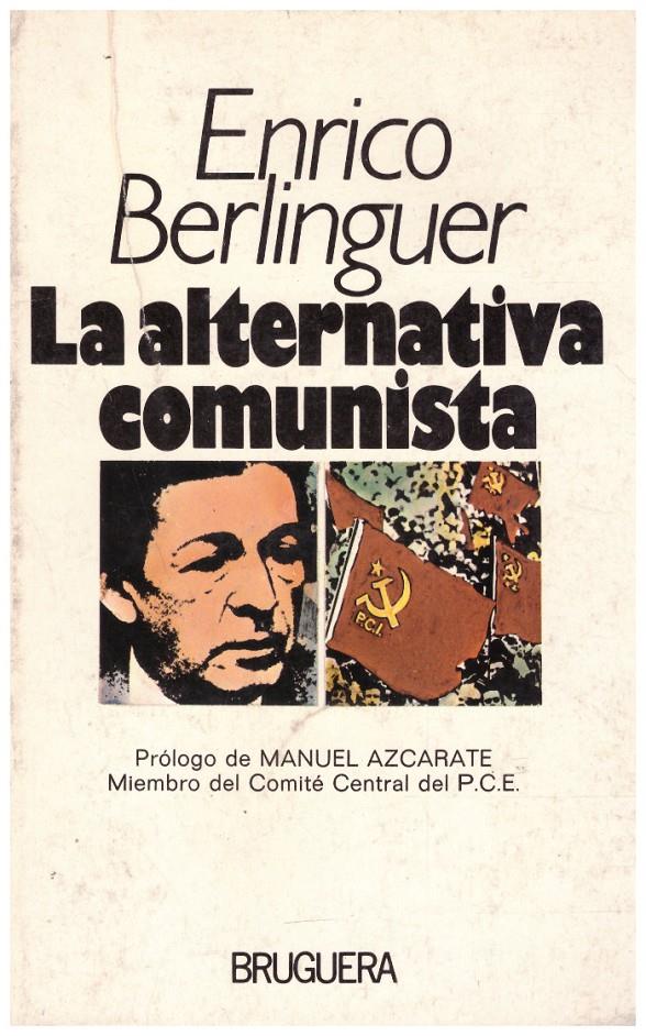LA ALTERNATIVA COMUNISTA | 9999900035360 | Belinguer, Enrico | Llibres de Companyia - Libros de segunda mano Barcelona