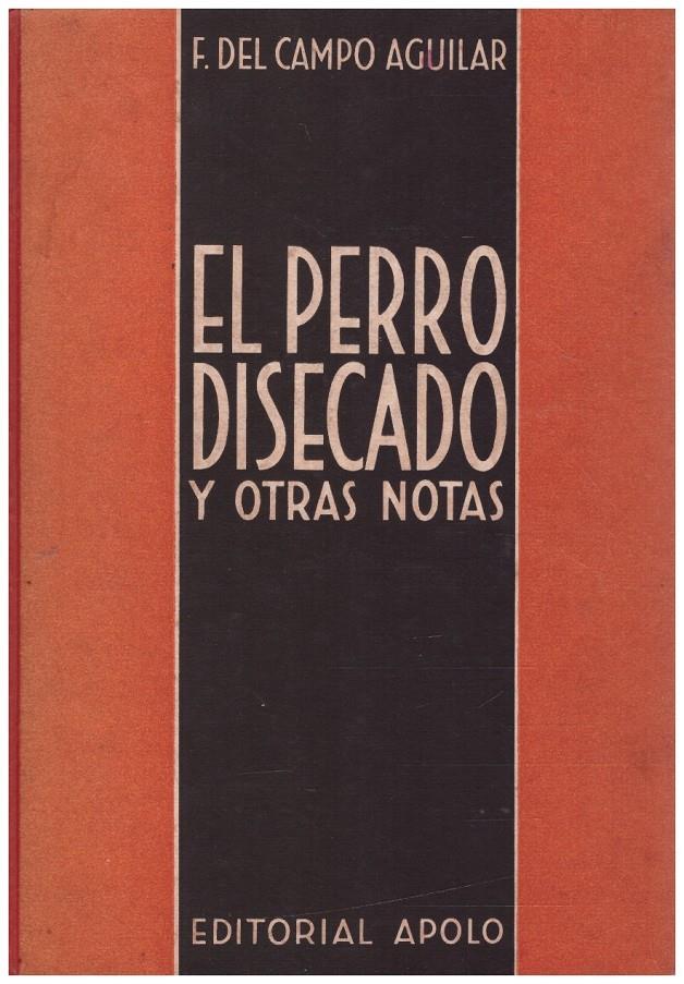 EL PERRO DISECADO Y OTRAS NOTAS | 9999900085938 | Campo Aguilar, F | Llibres de Companyia - Libros de segunda mano Barcelona