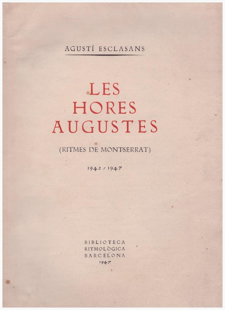LES HORES AUGUSTES | 9999900080537 | Esclasans, Agustí | Llibres de Companyia - Libros de segunda mano Barcelona