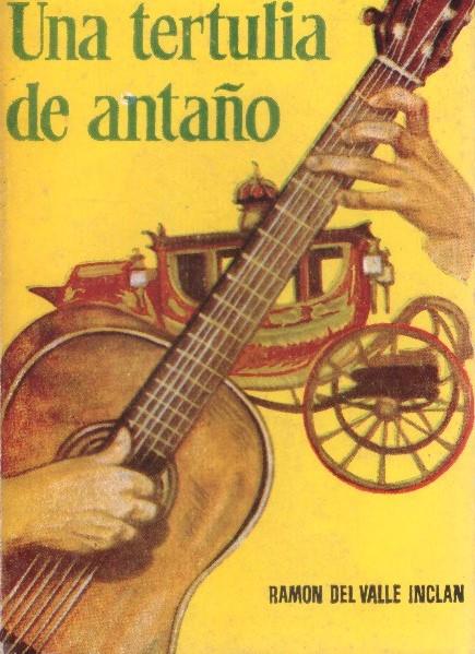 UNA TERTULIA DE ANTAÑO | 9999900110111 | Valle Inclán, Ramón Del | Llibres de Companyia - Libros de segunda mano Barcelona
