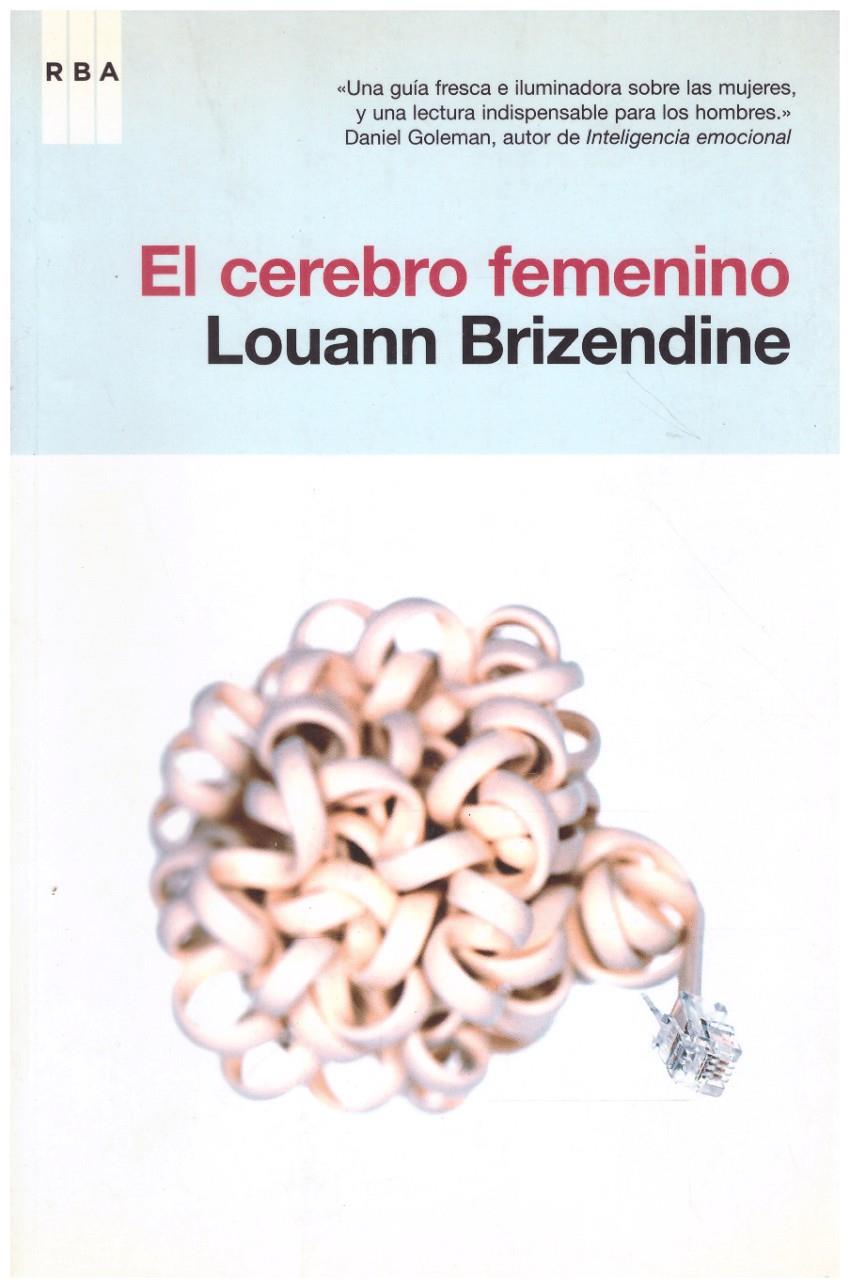 EL CEREBRO FEMENINO | 9999900216554 | Brizendine, Louann | Llibres de Companyia - Libros de segunda mano Barcelona