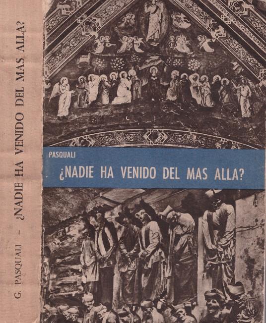 ¿NADIE HA VENIDO DEL MAS ALLA? | 9999900153712 | Pasquali, G | Llibres de Companyia - Libros de segunda mano Barcelona