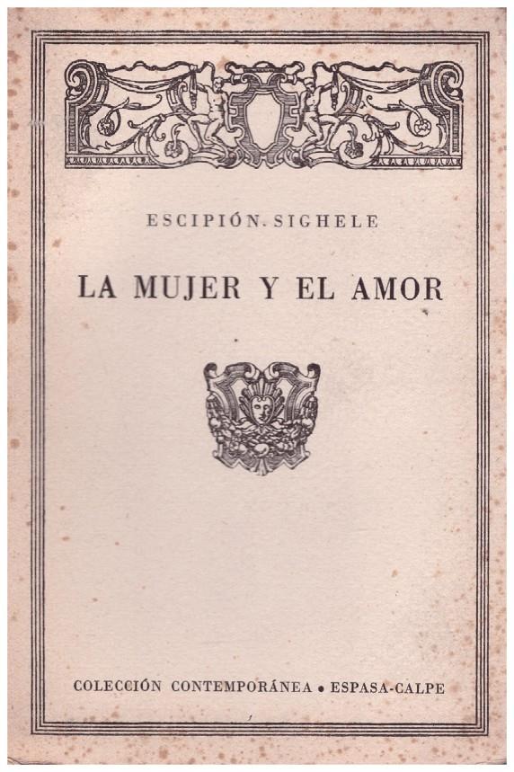 LA MUJER Y EL AMOR | 9999900092929 | Sighele, Escipión | Llibres de Companyia - Libros de segunda mano Barcelona