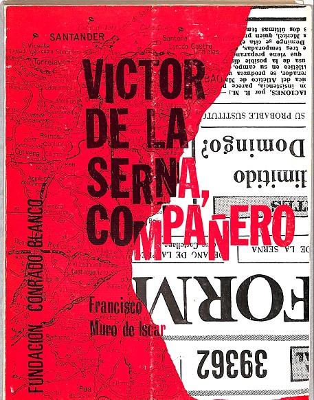 VICTOR DE LA SERNA, COMPAÑERO | 9999900240054 | Muro de Iscar, Francisco | Llibres de Companyia - Libros de segunda mano Barcelona