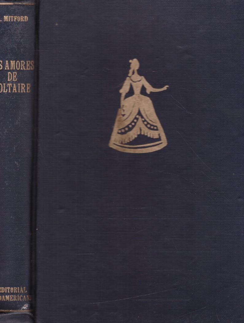 LOS AMORES DE VOLTAIRE | 9999900222159 | Mitford, Nancy | Llibres de Companyia - Libros de segunda mano Barcelona