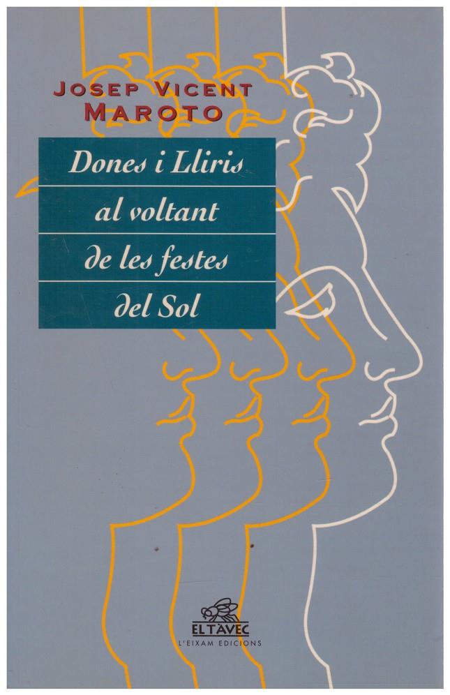 DONES I LLIRIS AL VOLTANT DE LES FESTES DEL SOL | 9999900065527 | Maroto, Josep Vicent | Llibres de Companyia - Libros de segunda mano Barcelona