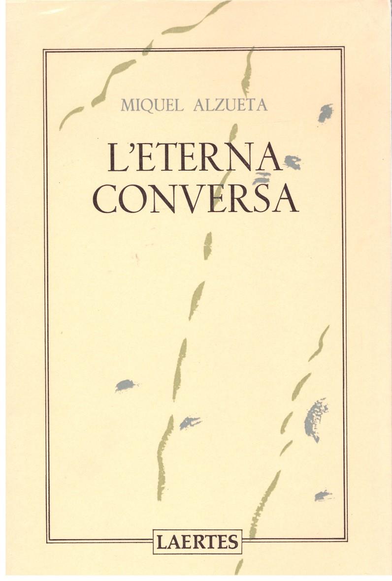 L'ETERNA CONVERSA | 9999900189773 | ALZUETA, MIQUEL | Llibres de Companyia - Libros de segunda mano Barcelona