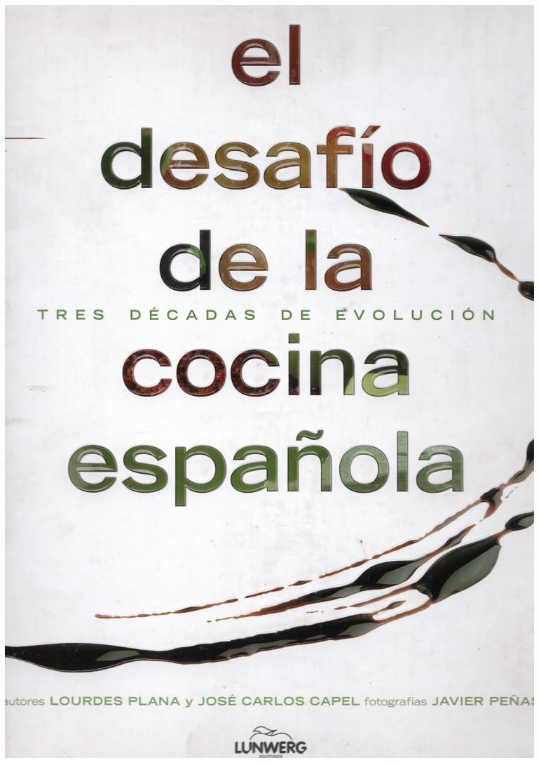 EL DESAFIO DE LA COCINA ESPAÑOLA | 9999900180985 | PLANA, LOURDES Y CAPEL, JOSE CARLOS | Llibres de Companyia - Libros de segunda mano Barcelona