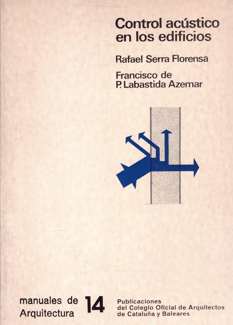 CONTROL ACÚSTICO EN LOS EDIFICIOS | 9999900114645 | Serra Florensa, Rafael; Labastida Azemar, Francisco de P | Llibres de Companyia - Libros de segunda mano Barcelona