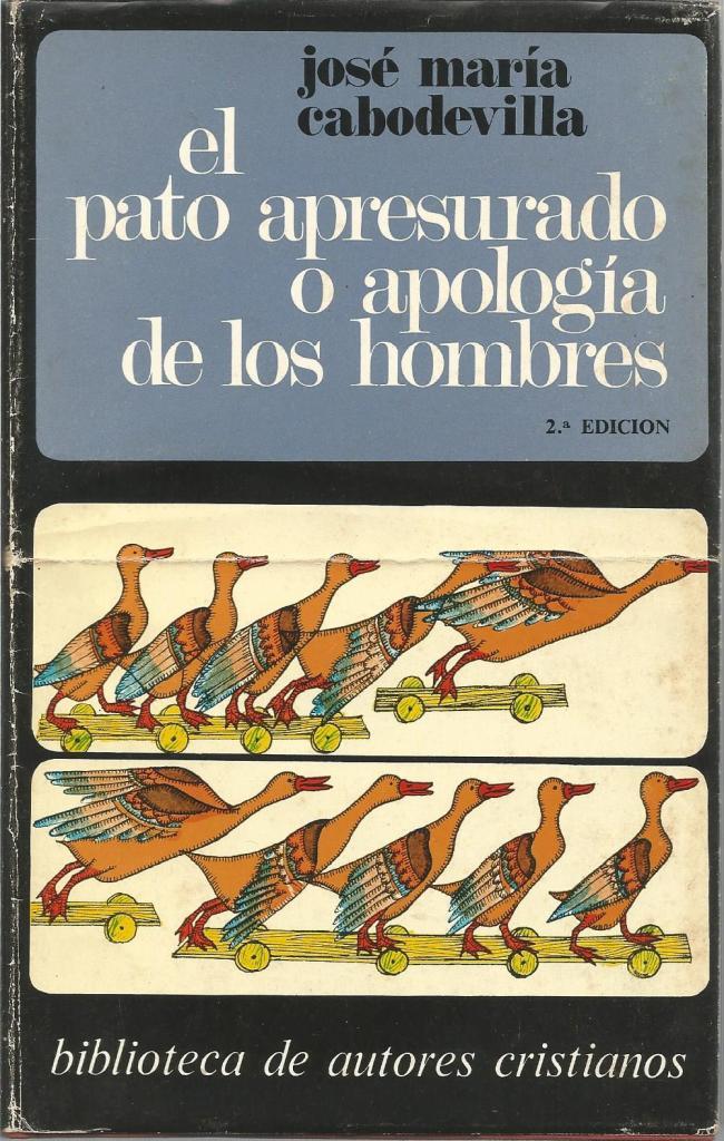 EL PATO APRESURADO O APOLOGÍA | 9999900208931 | Cabodevilla, Jose Maria | Llibres de Companyia - Libros de segunda mano Barcelona