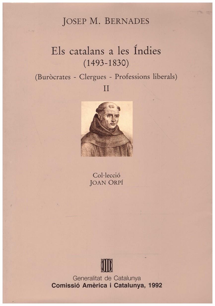 ELS CATALANS A LAS INDIES (1493-1830). Buròcrates- Clergues- Professionals liberals | 9999900074178 | Bernades,  Josep M. | Llibres de Companyia - Libros de segunda mano Barcelona