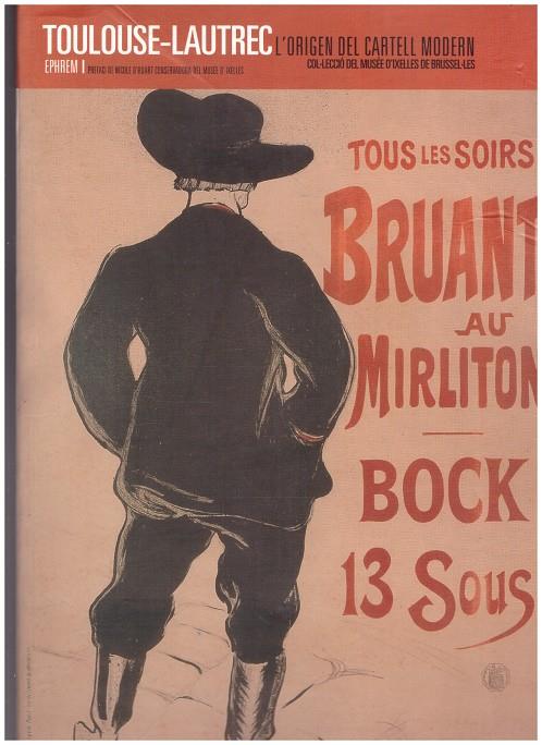 TOULOUSE-LAUTREC. L' origen del cartell modern. | 9999900030655 | Llibres de Companyia - Libros de segunda mano Barcelona