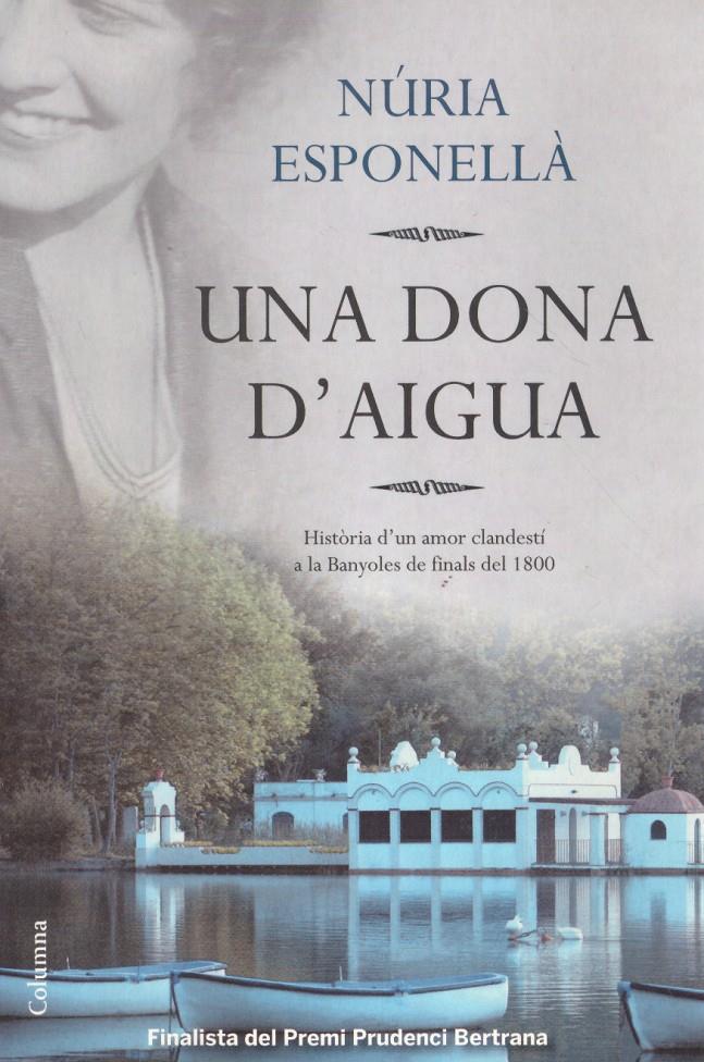 UNA DONA D' AIGUA | 9999900219586 | Esponellà, Nùria | Llibres de Companyia - Libros de segunda mano Barcelona