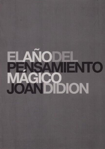 EL AÑO DEL PENSAMIENTO MÁGICO | 9999900230031 | Didion, Joan | Llibres de Companyia - Libros de segunda mano Barcelona