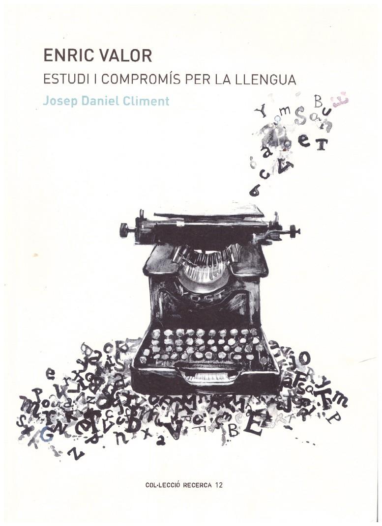 ENRIC VALOR: ESTUDI I COMPROMÍS PER LA LLENGUA | 9999900201635 | Climent, Josep Daniel | Llibres de Companyia - Libros de segunda mano Barcelona