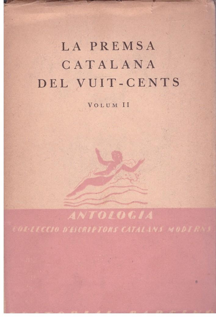 LA PREMSA CATALANA DEL VUIT CENTS VOL II | 9999900188530 | Llibres de Companyia - Libros de segunda mano Barcelona
