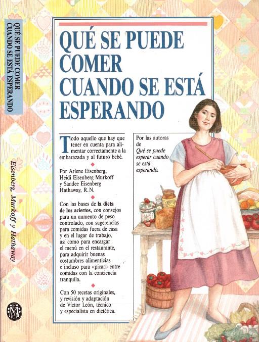 QUÉ SE PUEDE COMER CUANDO SE ESTÁ ESPERANDO | 9999900220858 | Eisenberg, Arlene - Eisenberg, Murkoff Heidi y Eisenberg, Hathaway Sandee | Llibres de Companyia - Libros de segunda mano Barcelona