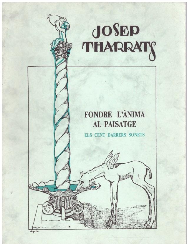 FONDRE L'ÀNIMA AL PAISATGE. Els cent darrers sonets | 9999900216233 | Tharrats, Josep | Llibres de Companyia - Libros de segunda mano Barcelona