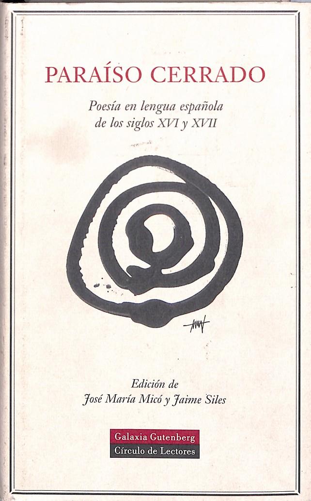 Paraíso cerrado. Poesía en lengua española de los siglos XVI y XVII | 9999900240696 | Micó, José María y Jaime Siles | Libros antiguos y de segunda mano con historia