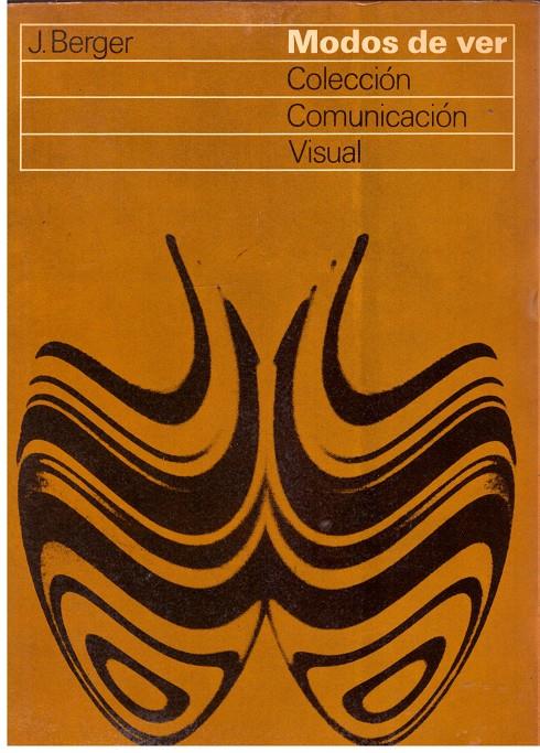 MODOS DE VER | 9999900186185 | BERGER, J. | Llibres de Companyia - Libros de segunda mano Barcelona